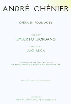 Item #15-5992 Andre Chenier. Opera In Four Acts. Umberto Giordano, Luigi Illica, libr