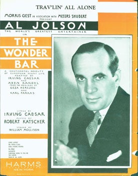 Item #15-5999 Trav'lin' All Alone. The Wonder Bar, a Continental Novelty of European Night Life. Al Jolson, Irving Caesar, Robert Katscher, William Mollison, Morris Gest, Messrs Shubert, dir., prod.