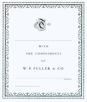Item #15-6021 With The Compliments of W. P. Fuller & Co. W. P. Fuller, Co