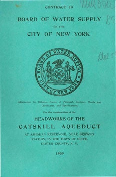 Item #15-6047 Information for Bidders, Forms of Proposal, Contract, Bonds and Certificates, and Specifications for the Construction of the Headworks of the Catskill Aqueduct, at Ashokan Reservoir, Near Brown's Station, in the Town of Olive, Ulster County, NY. Board Of Water Supply City Of New York.