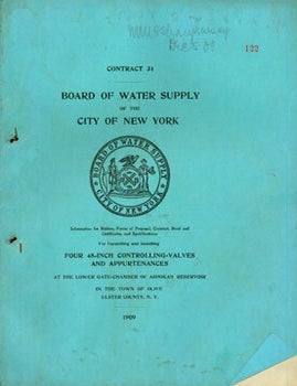 Item #15-6049 Information for Bidders, Forms of Proposal, Contract, Bonds and Certificates, and Specifications for Furnishing and Installing Four 48-inch Controlling-Valves and Appurtenances at the lower gate-chamber of Ashokan Reservoir, in the Town of Olive, Ulster County, NY. Board Of Water Supply City Of New York.