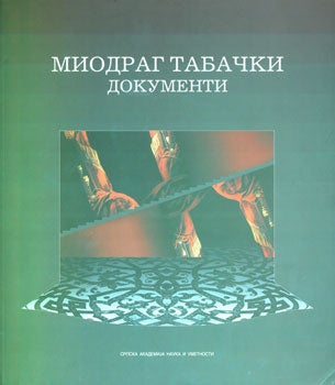 Tabachki, Miodrag - Dokumenti. 40 Godina: Pozorishne Scenographije I Kostimografije