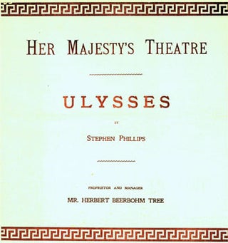 Item #15-6157 Ulysses. Her Majesty's Theatre, Stephen Phillips, Herbert Beerbohm Tree, prop.&...