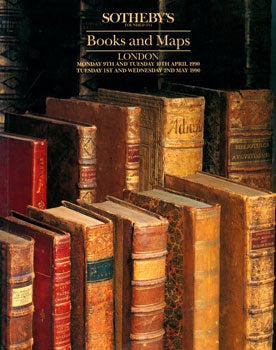Item #15-6261 Books And Maps. April 9-10 & May 1-2, 1990. Sotheby's, London.