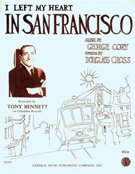 Item #15-6307 I Left My Heart In San Francisco. Inc General Music Publishing Company, George...