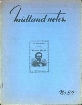Item #15-6326 Midland Notes. No. 39. Lincolniana. Ernest James Wessen, propr