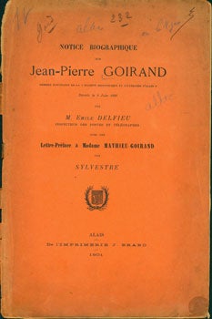 Item #15-6392 Notice Biographique Sur Jean-Pierre Goirand Lettre Preface A Madame Mathieu-Goirand Par Sylvestre. M. Emile Delfieu, Jean-Pierre Goirand.