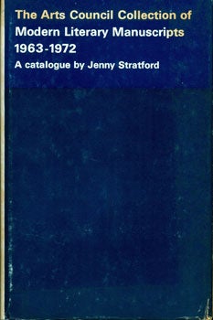 Item #15-6860 The Arts Council Collection of Modern Literary Manuscripts, 1963-1972: A Catalogue....