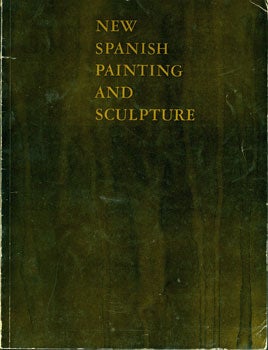 Item #15-6873 New Spanish Painting And Sculpture. New York The Museum of Modern Art, Frank...