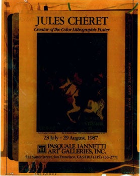 Item #15-7281 Jules Cheret, July 23-August 29, 1987. Exhibition. Inc Pasquale Iannetti Art Galleries