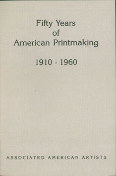 Item #15-7450 Fifty Years of American Printmaking, 1910-1960. November 1-26, 1988. American...