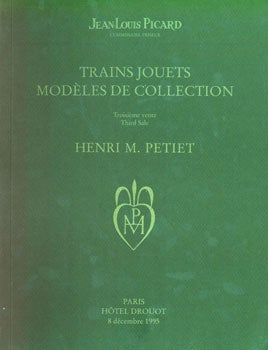 Item #15-7470 Trains Jouets Modeles De Collection Henri M. Petiet. Troisieme Vente. Third Sale. Jean-Louis Picard, Clive Lamming, Paris.