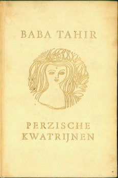 Item #15-7596 Perzische Kwatrijnen Van Baba Tahir. Persian Quatrains. Baba Tahir, Jan Spierdijk,...