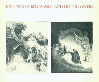 Item #15-7699 Etchings Of Rembrandt and his Followers: A Selection from the Robert Engel Family...
