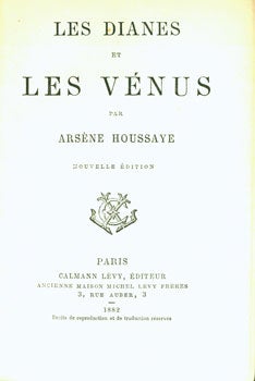 Item #15-7721 Les Dianes et Les Venus. Nouvelle Edition. Arsène Houssaye