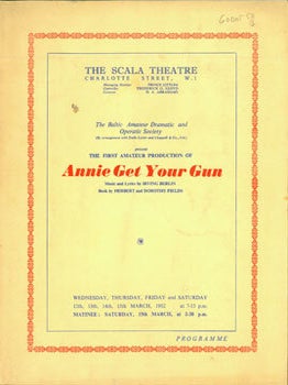 Item #15-7734 Annie Get Your Gun. Scala Theatre, Irving Berlin, Herbert, Dorothy Fields, Baltic...