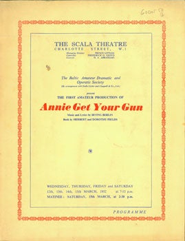 Item #15-7734 Annie Get Your Gun. Scala Theatre, Irving Berlin, Herbert, Dorothy Fields, Baltic Amateur Dramatic, Operatic Society.