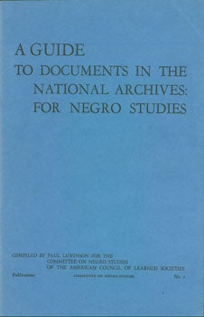 Item #15-7795 A Guide To Documents in the National Archives: For Negro Studies. United States...