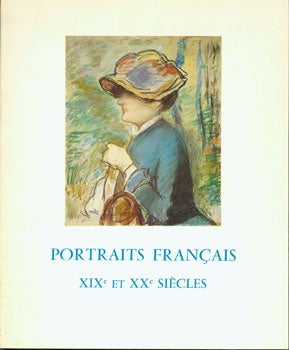 Item #15-7824 Portraits Francais. XIXe-XXe Siecles. 15 Mai-15 Juin 1974. Galerie Schmit