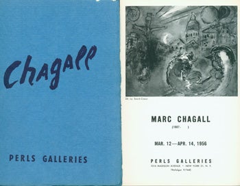Item #15-8102 Exhibition Catalogues for Marc Chagall shows at Perls Gallery, 1956 & 1965. Marc Chagall: March 12 - April 14, 1956. 8vo. [8 pp.] Stapled Wraps, Deckled Edge, Very Good. Illustrated. Marc Chagall: Paintings 1955 - 1964. April 6 - May 15, 1965. 8vo. [20 pp.] Stapled Wraps, Deckled Edges, Very Good. Illustrated with some color plates. Marc Chagall.