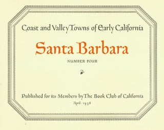 Item #15-8131 Santa Barbara. Coast And Valley Towns of Early California. Number Four. Book Club...