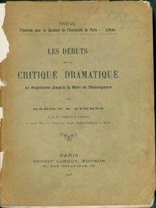 Item #15-8578 Le Debuts de la Critique Dramatique en Angleterre jusqu'à la Mort de...