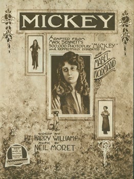 Item #15-8999 Mickey. Adapted From Mack Sennett's 500,000 Photoplay 'Mickey' and respectfully...