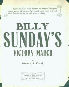 Item #15-9031 Billy Sunday's Victory March. Herbert S. Frank Music Co., Herbert S. Frank, PA...