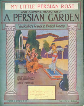 Item #15-9055 My Little Persian Rose. Jerome H. Remick, Co, William Austin Starmer, Edgar Allan Woolf, Anatol Friedland, Co., New York, ill.