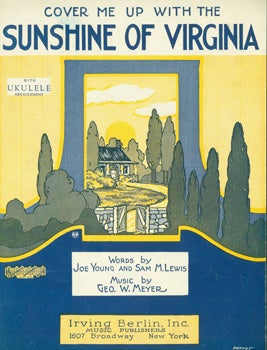 Item #15-9078 Cover Me Up With The Sunshine of Virginia. Inc Irving Berlin, Joe Young, Sam M....