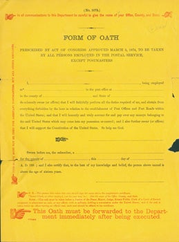 Item #15-9201 Form Of Oath. Prescribed by Act of Congress Approved March 5, 1874, to be Taken by...