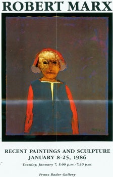 Franz Bader Gallery; Robert Marx; Earl Kaye (phot.) - Robert Marx: Recent Paintings and Sculpture. January 8 - 25, 1986