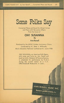 Item #15-9533 Some Folks Say. Concerted Piece and Round for Mixed Voices and Piano with Percussion Effects From the Score of Oh! Susanna. Ann Ronell Music, Ann Ronell, Hansen Publications, New York.
