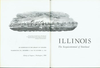 Item #15-9599 Illinois: The Sesquicentennial of Statehood. An Exhibition in the Library of Congress, December 3, 1968 to October 31, 1969. Library Of Congress.