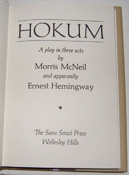 Item #16-0501 Hokum: A Play in Three Acts. Morris McNeil, Ernest Hemingway, apparently