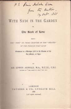 Item #16-0926 With Sa'di In the Garden: or, the Book of Love. Edwin Arnold