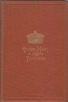Item #16-1172 Queen Mary: A Drama. Alfred Tennyson
