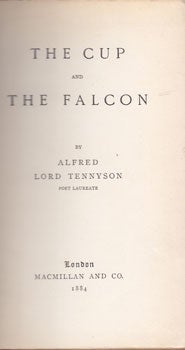 Item #16-1174 The Cup and the Falcon. Alfred Tennyson