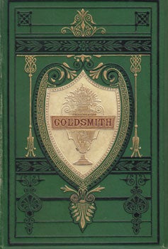 Item #16-1213 The Poetical and Prose Works of Oliver Goldsmith. Oliver Goldsmith.