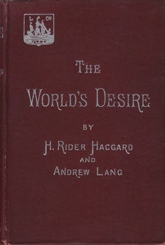 Haggard, H. Rider; Andrew Lang - The World's Desire. New Edition with Twenty-Seven Illustrations from Drawings by Maurice Greiffenhagen