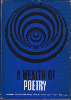 Hindley, Winifred; John Betjeman (ed.) - A Wealth of Poetry: Selected for the Young in Heart