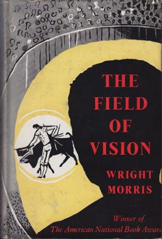 Item #16-2357 The Field of Vision. Wright Morris