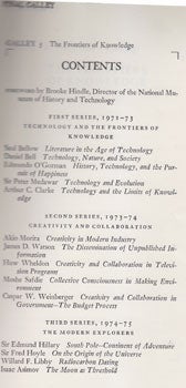 Item #16-2419 The Frontiers of Knowledge. The Frank Doubleday Lectures at the Smithsonian Institution National Museum of History and Technology, Washington, D.C. Brooke Hindle, Saul Bellow, Daniel Bell, Edmundo O'Gorman, Sir Peter Medawar, Arthur C. Clarke, Akio Morita, James D. Watson, Huw Wheldon, Moshe Safdie, Casper W. Weinberger, Sir Edmund Hillary, Sir Fred Hoyle, Willard F. Libby, Isaac Asimov, fwd.