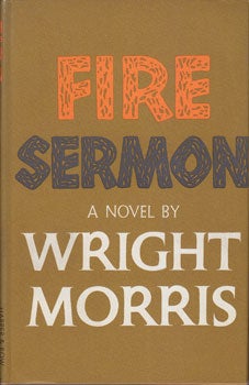 Item #16-2507 Fire Sermon. Wright Morris