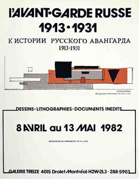 Item #16-2642 L'Avante Garde Russe 1913-1931 K Istorii Russkogo Avangarda = The Russian Avant-Garde 1913-1931 Towards a History of the Russian Avant-Garde 1913-1931. Galerie Treize Treize Gallery.