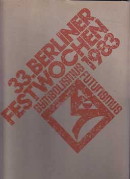 Item #16-2688 Berliner Festwochen 1983. Symbolismus - Futurismus. Aspekte russischer Kunst zu...