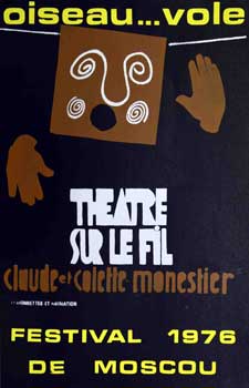Item #16-2865 Oiseau . . . vole. Théâtre sur le Fil. Festival 1976 de Moscou. Claude Monestier,...