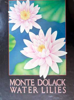Item #16-2989 Monte Dolack. Water Lilies. Monte Dolack
