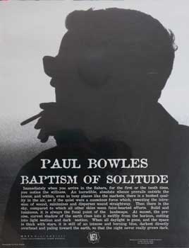 Item #16-3007 Poster for Paul Bowles. Baptism of Solitude. Cherie Nutting, Paul Bowles,...