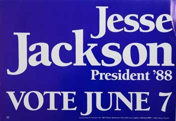 Jackson, Jesse - Jesse Jackson. President '88 [Poster]